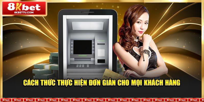 Quy trình nạp tiền 8KBET
