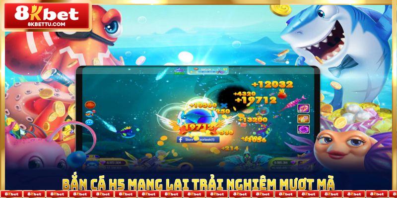 Bắn cá H5 mang lại trải nghiệm mượt mà, hứa hẹn cơ hội thưởng lớn