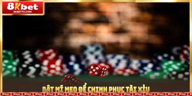 Bật mí mẹo để chinh phục tài xỉu 8KBET và tăng hiệu suất